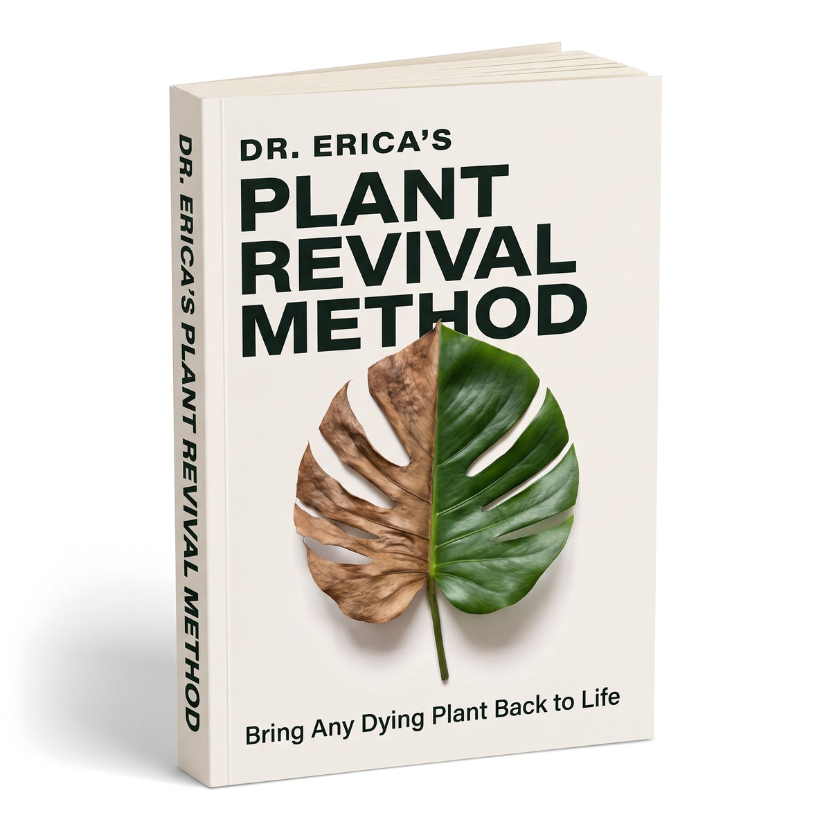 Dr. Erica’s Plant Revival Method: Bring Any Dying Plant Back to Life. The cover of the book shows a monstera leaf, dry on one half and green on the other